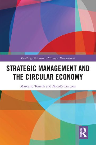 Strategic Management and the Circular Economy - Marcello Tonelli - Nicolò Cristoni