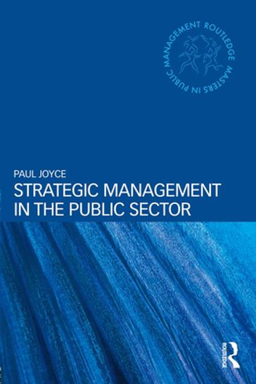 Strategic Management in the Public Sector - Paul Joyce