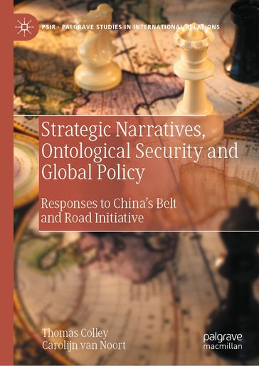 Strategic Narratives, Ontological Security and Global Policy - Thomas Colley - Carolijn van Noort