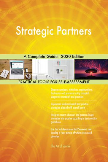 Strategic Partners A Complete Guide - 2020 Edition - Gerardus Blokdyk