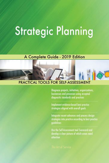 Strategic Planning A Complete Guide - 2019 Edition - Gerardus Blokdyk