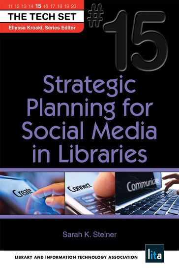 Strategic Planning for Social Media in Libraries - Sarah K. Steiner