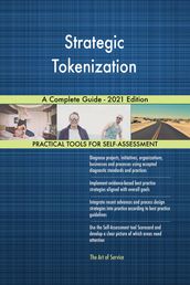 Strategic Tokenization A Complete Guide - 2021 Edition