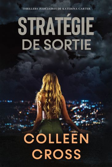 Stratégie de sortie - Colleen Cross