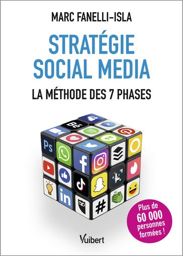 Stratégie social média : La méthode des 7 phases - Marc Fanelli-Isla