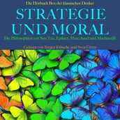 Strategie und Moral: Die Hörbuch Box der klassischen Denker