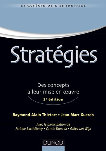 Stratégies - 3e éd - Carole Donada - Gilles van Wijk - Jean-Marc Xuereb - Jérôme Barthélemy - Raymond-Alain Thietart