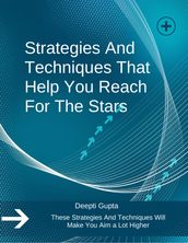 Strategies And Techniques That Help You Reach For The Stars