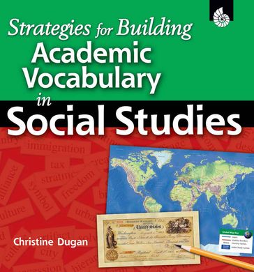 Strategies for Building Academic Vocabulary in Social Studies - Christine Dugan