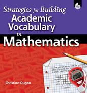 Strategies for Building Academic Vocabulary in Mathematics