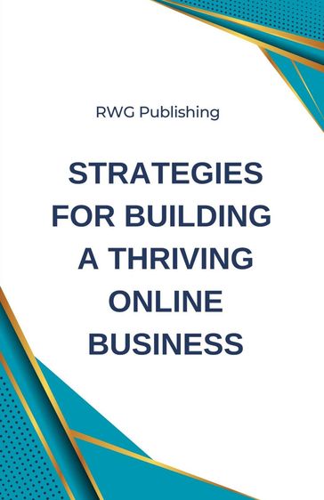 Strategies for Building a Thriving Online Business - RWG Publishing