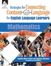Strategies for Connecting Content and Language for English Language Learners in Mathematics