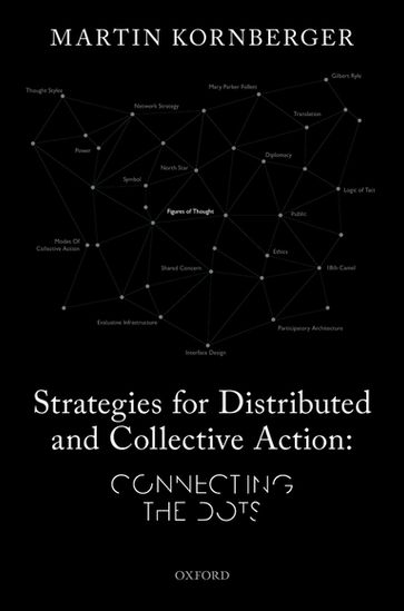 Strategies for Distributed and Collective Action - Martin Kornberger