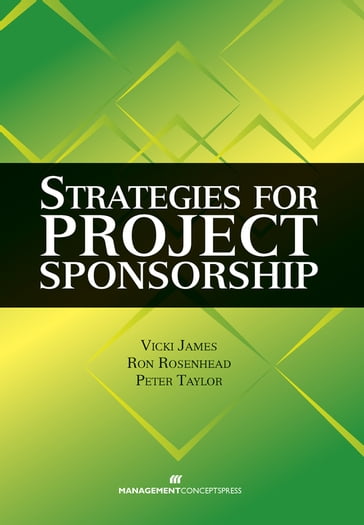 Strategies for Project Sponsorship - Taylor Peter - Ron Rosenhead - Vicki James