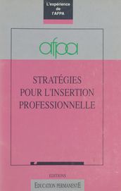 Stratégies pour l insertion professionnelle : L Expérience de l AFPA
