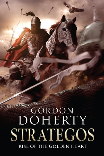 Strategos: Rise of the Golden Heart (Strategos 2) - Gordon Doherty