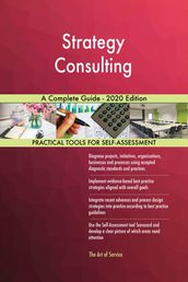 Strategy Consulting A Complete Guide - 2020 Edition