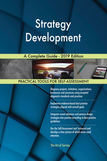 Strategy Development A Complete Guide - 2019 Edition - Gerardus Blokdyk