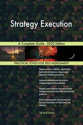 Strategy Execution A Complete Guide - 2020 Edition