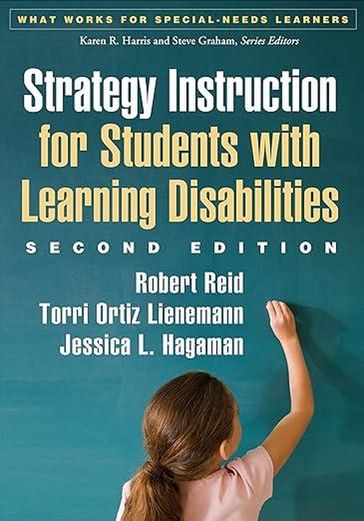 Strategy Instruction for Students with Learning Disabilities (What Works for Special-Needs Learners) - Robert Reid