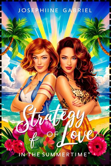 Strategy Of love In The Summertime - Josephine Gabriel