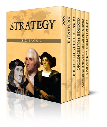 Strategy Six Pack 7 - Edward Shepherd Creasy - Jacob Abbott - Michael Dougherty