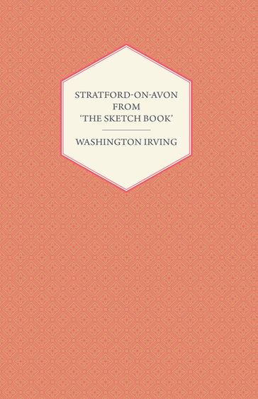 Stratford-on-Avon - from 'The Sketch Book' by Washington Irving - Washington Irving