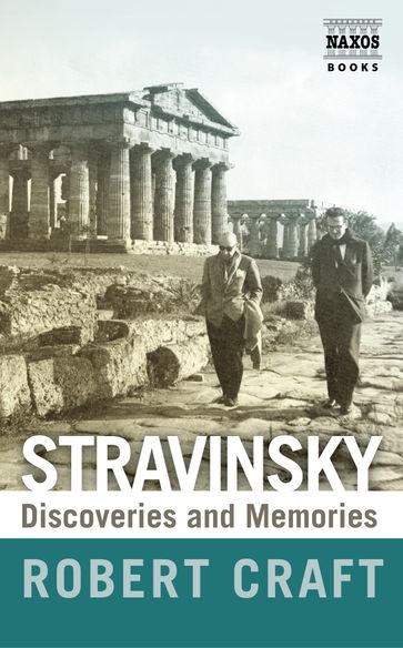 Stravinsky: Discoveries and Memories - Robert Craft