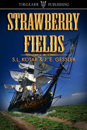 Strawberry Fields (The Kansas Pirates Saga, book two)