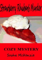 Strawberry Rhubarb Murder: A Cozy Mystery