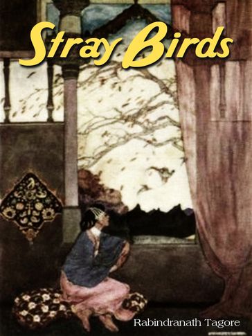 Stray Birds - Rabindranath Tagore