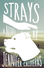 Strays: A Novel