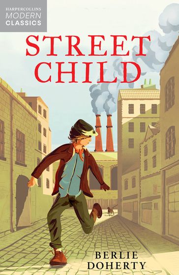 Street Child (HarperCollins Children's Modern Classics) - Berlie Doherty