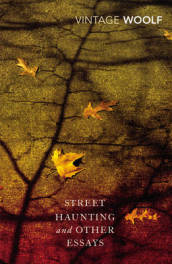 Street Haunting and Other Essays