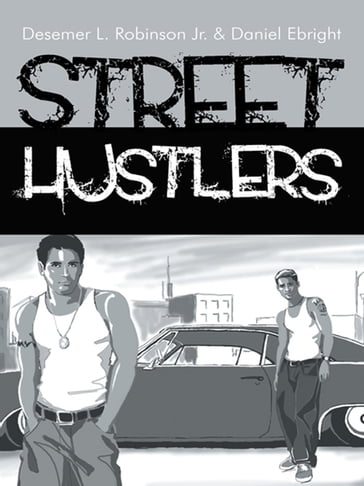 Street Hustlers - Daniel Ebright - Desemer L Robinson