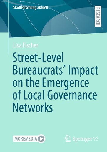 Street-Level Bureaucrats' Impact on the Emergence of Local Governance Networks - Lisa Fischer