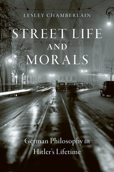 Street Life and Morals - Lesley Chamberlain