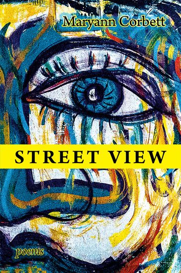 Street View - Maryann Corbett