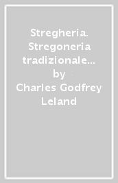 Stregheria. Stregoneria tradizionale italiana