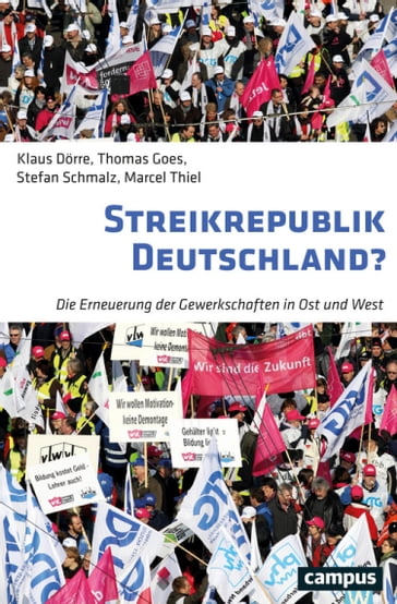 Streikrepublik Deutschland? - Klaus Dorre - Thomas Goes - Stefan Schmalz - Marcel Thiel