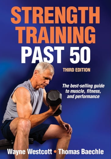 Strength Training Past 50 - Thomas R. Baechle - Wayne Westcott