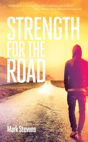 Strength for the Road - Mark Stevens
