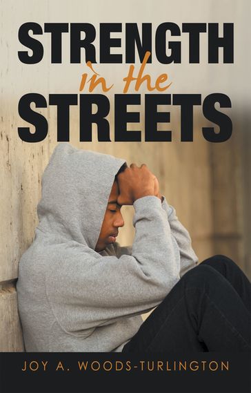 Strength in the Streets - Joy A. Woods-Turlington
