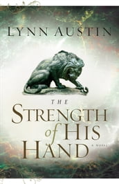 Strength of His Hand, The (Chronicles of the Kings Book #3)