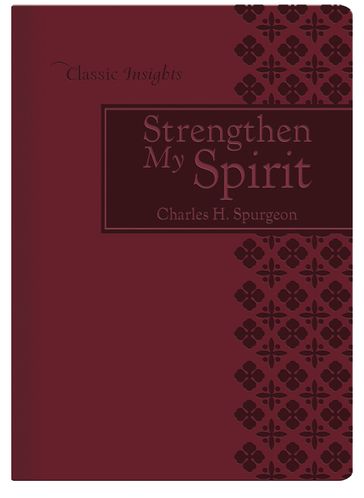 Strengthen My Spirit - Charles Spurgeon