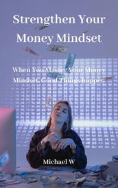 Strengthen Your Money Mindset