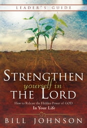Strengthen Yourself in the Lord Leader s Guide