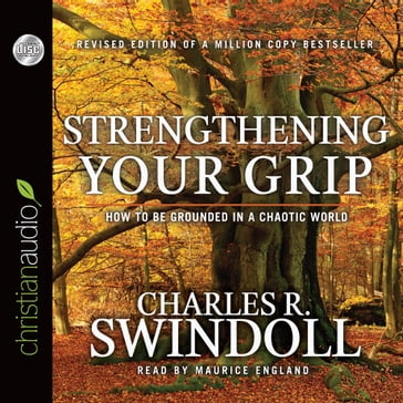 Strengthening Your Grip - Charles Swindoll