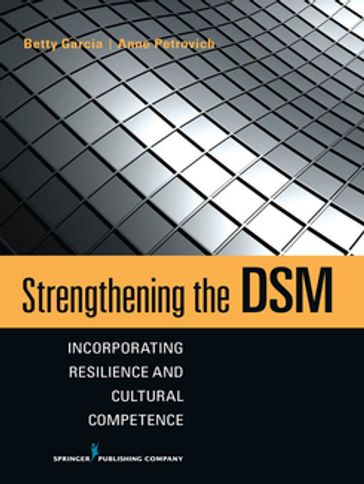 Strengthening the DSM - PhD  LCSW Anne Petrovich - PhD  LCSW Betty Garcia