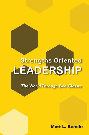 Strengths Oriented Leadership - Matt L. Beadle